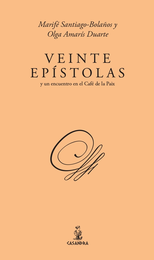 VEINTE EPÍSTOLAS Y UN ENCUENTRO EN EL CAFÉ DE LA PAIX