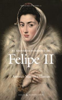UNIVERSO FEMENINO DE FELIPE II, EL