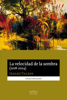 VELOCIDAD DE LA SOMBRA (2018-2024), LA