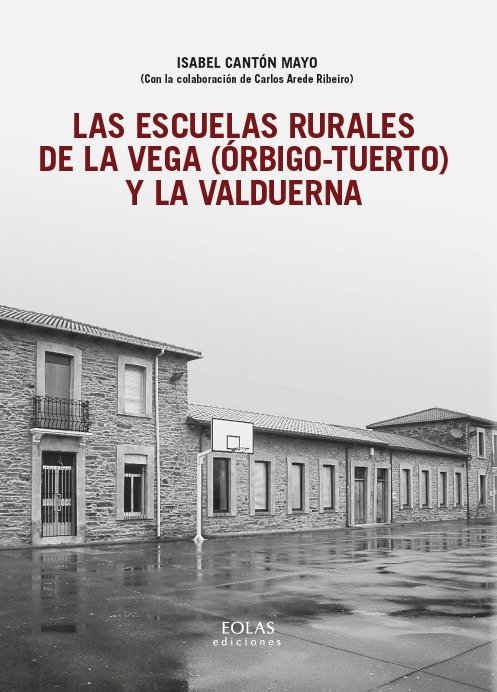 ESCUELAS RURALES DE LA VEGA (ÓRBIGO - TUERTO) Y LA VALDUERNA