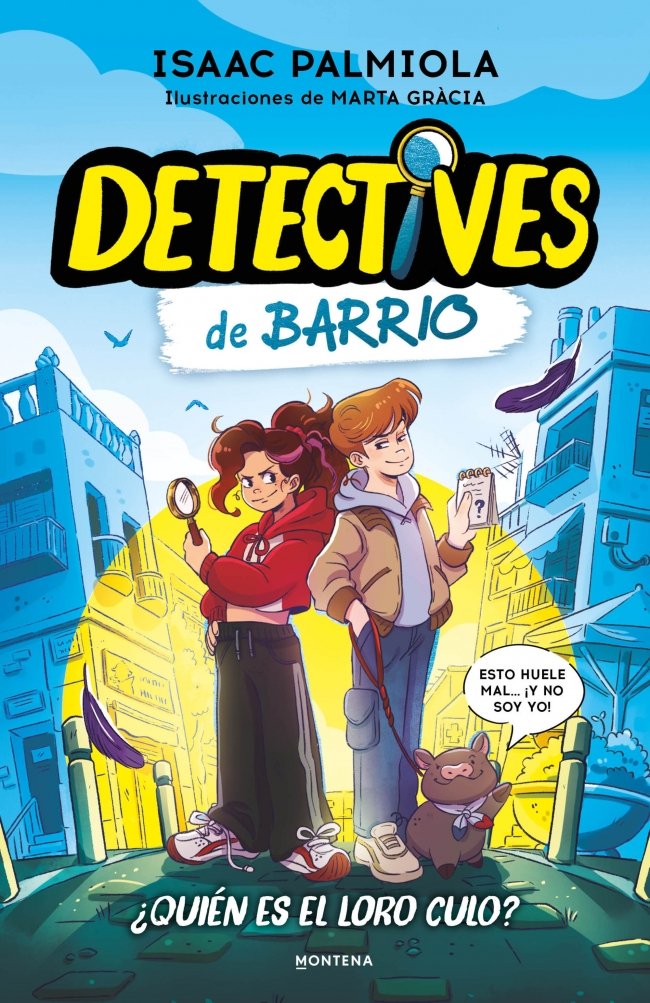 DETECTIVES DE BARRIO 1 - ¿QUIÉN ES EL LORO CULO?