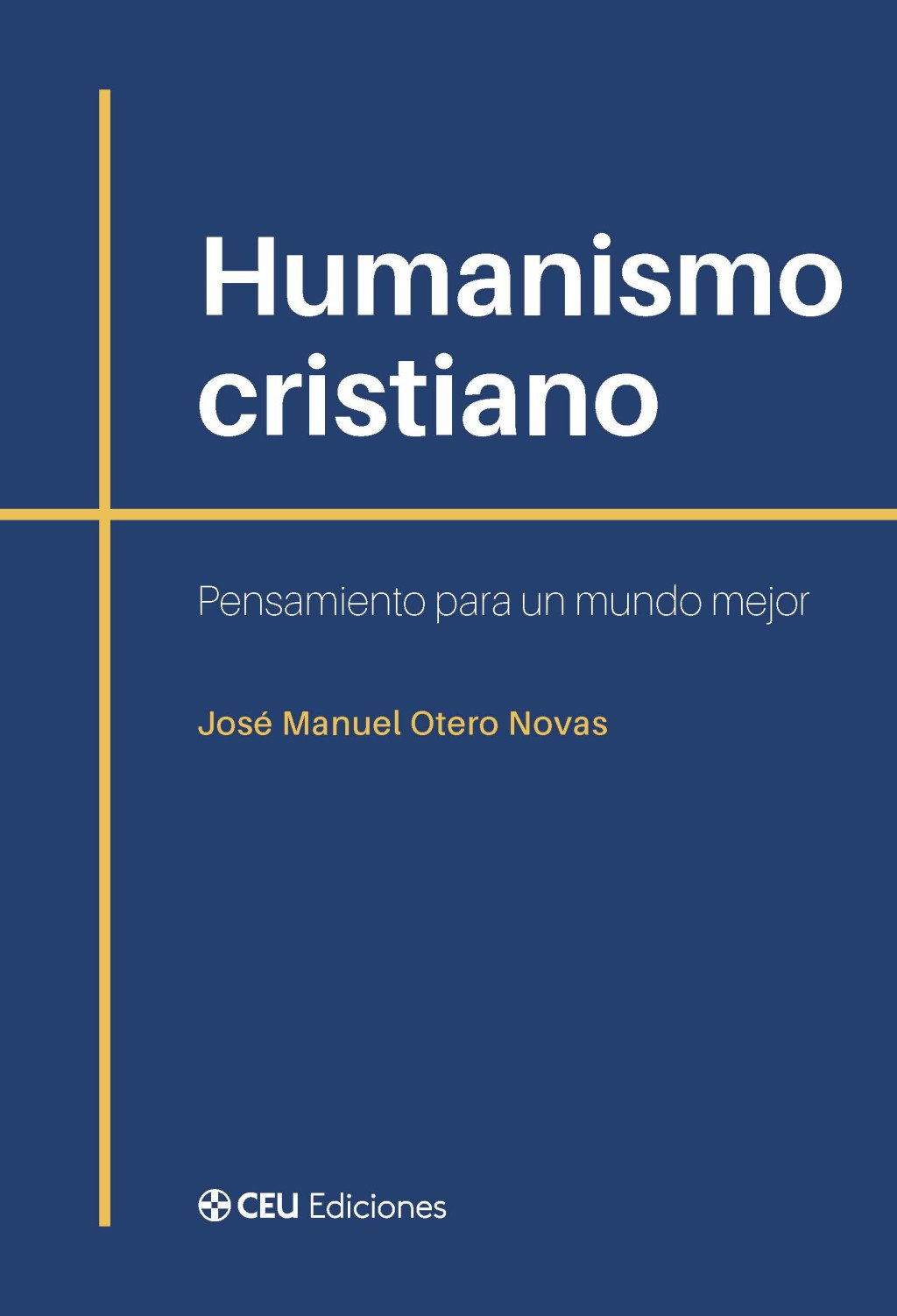 HUMANISMO CRISTIANO. PENSAMIENTO PARA UN MUNDO MEJOR