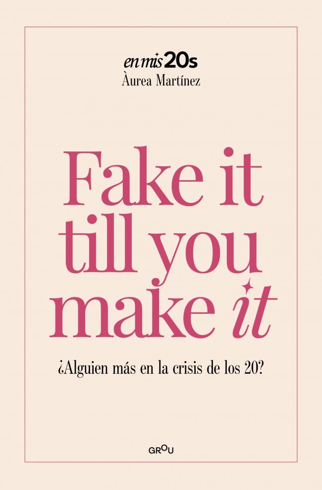 FAKE IT TILL YOU MAKE IT