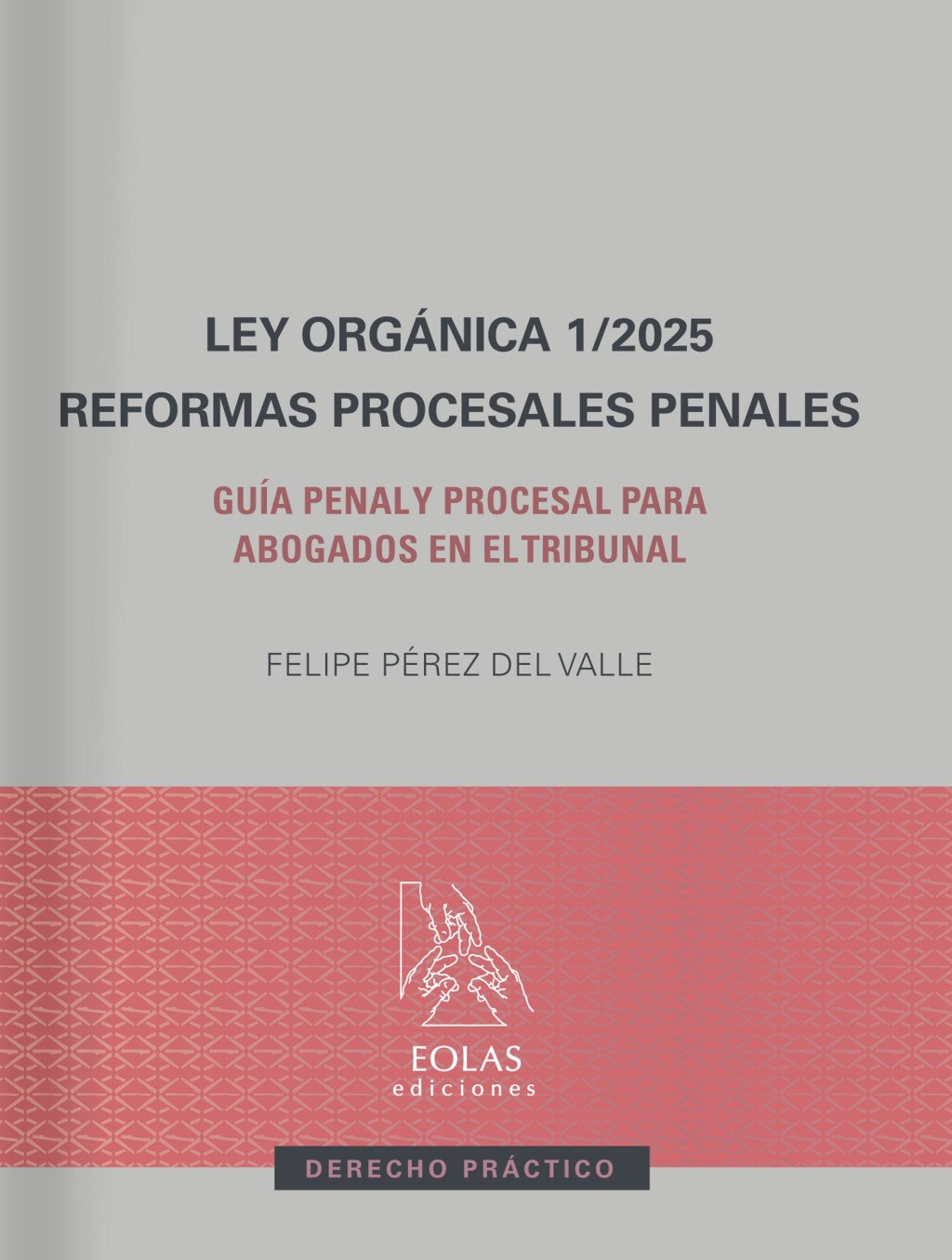 LEY ORGÁNICA 1/2025. REFORMAS PROCESALES PENALES