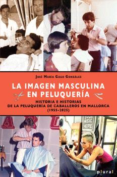 IMAGEN MASCULINA EN PELUQUERÍA, LA