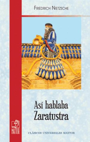 ASI HABLABA ZARATUSTRA (CLASICOS UNIVERSALES MAXTOR)