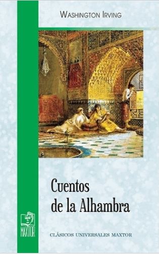 CUENTOS DE LA ALHAMBRA (CLASICOS UNIVERSALES MAXTOR)