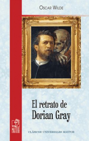 RETRATO DE DORIAN GRAY, EL (CLASICOS UNIVERSALES MAXTOR)