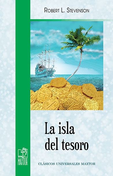 ISLA DEL TESORO, LA (CLASICOS UNIVERSALES MAXTOR)