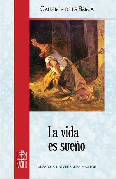 VIDA ES SUEÑO, LA (CLASICOS UNIVERSALES MAXTOR)