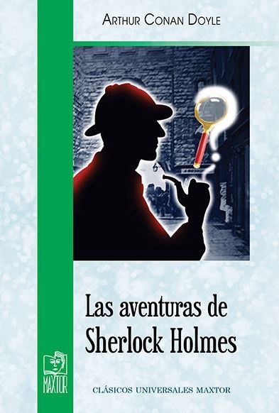 AVENTURAS DE SHERLOCK HOLMES, LAS (CLASICOS UNIVERSALES MAXTOR)