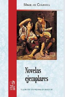 NOVELAS EJEMPLARES (CLASICOS UNIVERSALES MAXTOR)