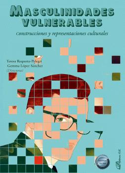 MASCULINIDADES VULNERABLES. CONSTRUCCIONES Y REPRESENTACIONES CULTURALES