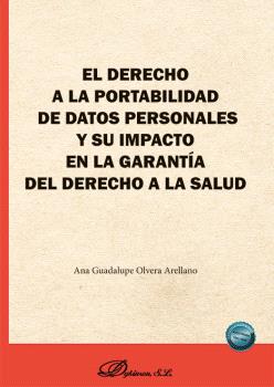DERECHO A LA PORTABILIDAD DE DATOS PERSONALES Y SU IMPACTO EN LA GARANTÍA DEL DERECHO A LA SALUD, EL
