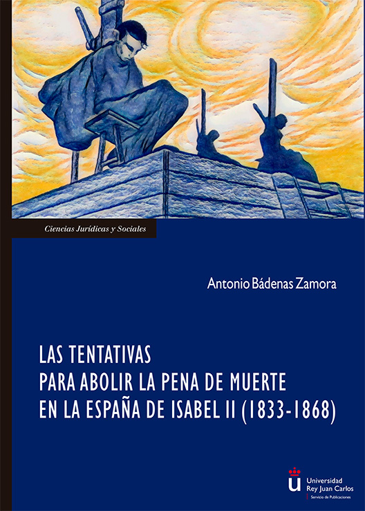 TENTATIVAS PARA ABOLIR LA PENA DE MUERTE EN LA ESPAÑA DE ISABEL II (1833-1868), LAS