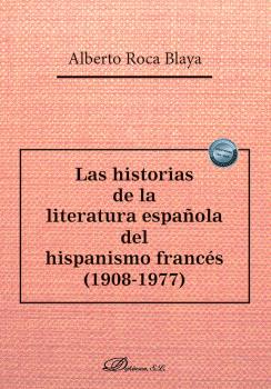 HISTORIAS DE LA LITERATURA ESPAÑOLA DEL HISPANISMO FRANCÉS (1908-1977), LAS