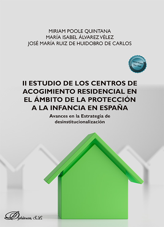II ESTUDIO DE LOS CENTROS DE ACOGIMIENTO RESIDENCIAL EN EL ÁMBITO DE LA PROTECCIÓN A LA INFANCIA EN ESPAÑA