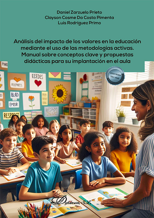 ANÁLISIS DEL IMPACTO DE LOS VALORES EN LA EDUCACIÓN MEDIANTE EL USO DE LAS METODOLOGÍAS ACTIVAS. MANUAL SOBRE CONCEPTOS CLAVE Y PROPUESTAS DIDÁCTICAS