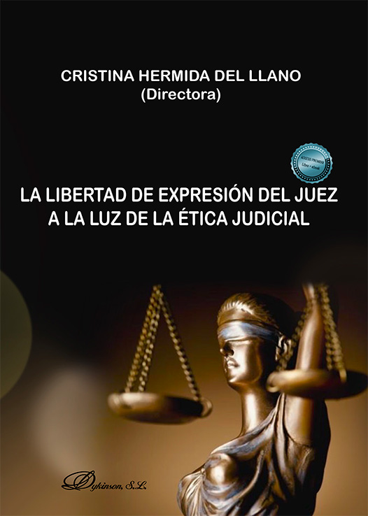 LIBERTAD DE EXPRESIÓN DEL JUEZ A LA LUZ DE LA ÉTICA JUDICIAL, LA
