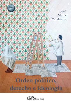 ORDEN POLÍTICO, DERECHO E IDEOLOGÍA