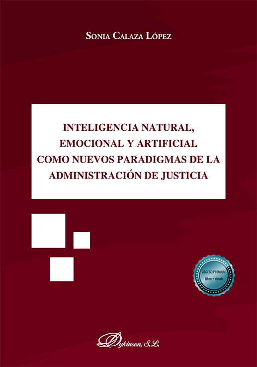 INTELIGENCIA NATURAL, EMOCIONAL Y ARTIFICIAL COMO NUEVOS PARADIGMAS DE LA ADMINISTRACIÓN DE JUSTICIA