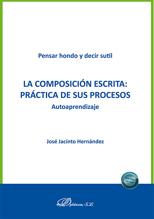 COMPOSICIÓN ESCRITA, LA: PRÁCTICA DE SUS PROCESOS