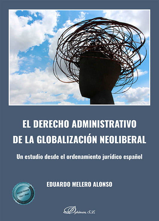 DERECHO ADMINISTRATIVO DE LA GLOBALIZACIÓN NEOLIBERAL, EL