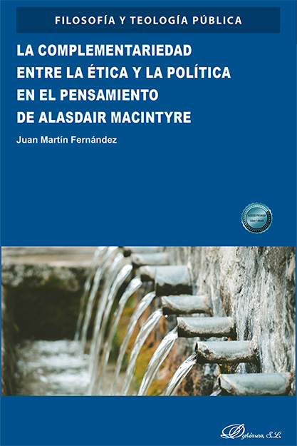 COMPLEMENTARIEDAD ENTRE LA ÉTICA Y LA POLÍTICA EN EL PENSAMIENTO DE ALASDAIR MACINTYRE, LA