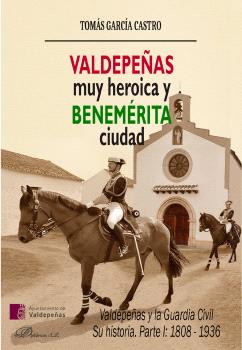 VALDEPEÑAS, MUY HEROICA Y BENEMÉRITA CIUDAD