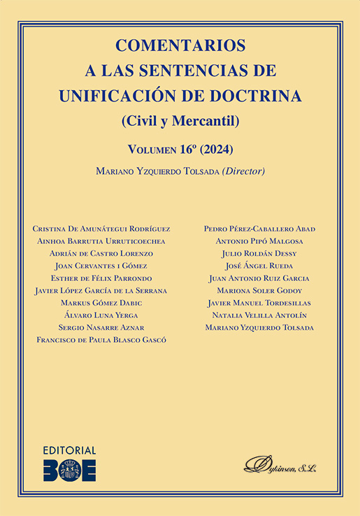COMENTARIOS A LAS SENTENCIAS DE UNIFICACIÓN DE DOCTRINA (CIVIL Y MERCANTIL) VOLUMEN 16º (2024)