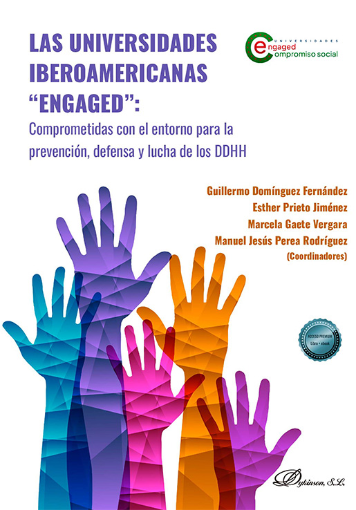 UNIVERSIDADES IBEROAMERICANAS “ENGAGED”: COMPROMETIDAS CON EL ENTORNO PARA LA PREVENCIÓN, DEFENSA Y LUCHA DE LOS DDHH
