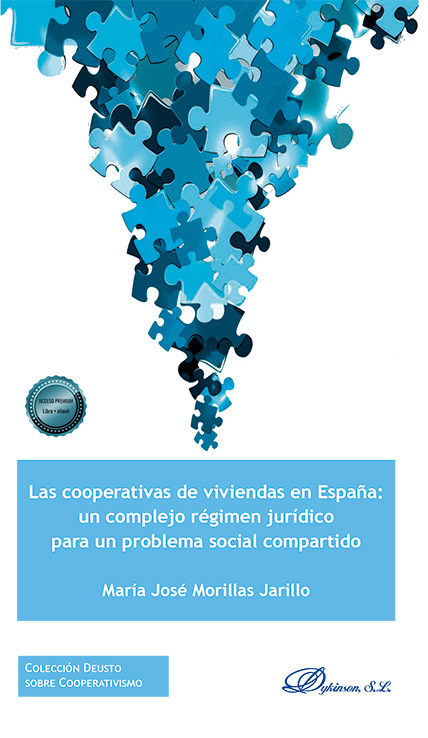 COOPERATIVAS DE VIVIENDAS EN ESPAÑA: UN COMPLEJO RÉGIMEN JURÍDICO PARA UN PROBLEMA SOCIAL COMPARTIDO