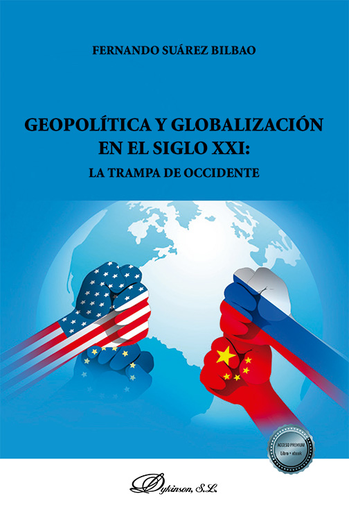 GEOPOLÍTICA Y GLOBALIZACIÓN EN EL SIGLO XXI: LA TRAMPA DE OCCIDENTE