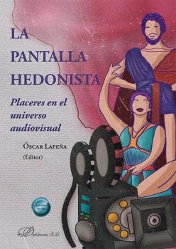 PANTALLA HEDONISTA, LA