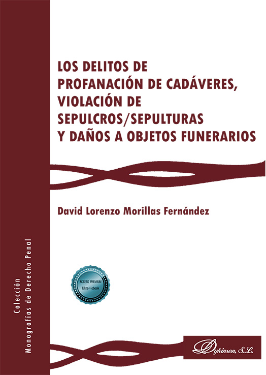 DELITOS DE PROFANACIÓN DE CADÁVERES, VIOLACIÓN DE SEPULCROS/SEPULTURAS Y DAÑOS A OBJETOS FUNERARIOS