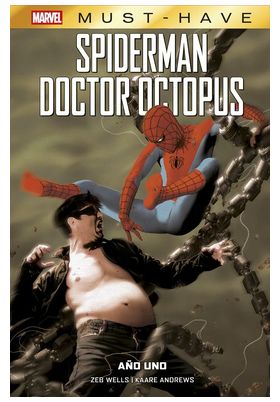 MARVEL MUST-HAVE. SPIDERMAN/DOCTOR OCTOPUS: AÑO UNO