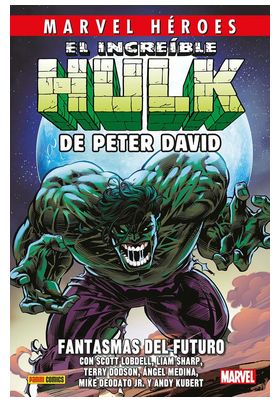 CMH 130 EL INCREIBLE HULK DE PETER DAVID 06. FANTASMAS DEL FUTURO