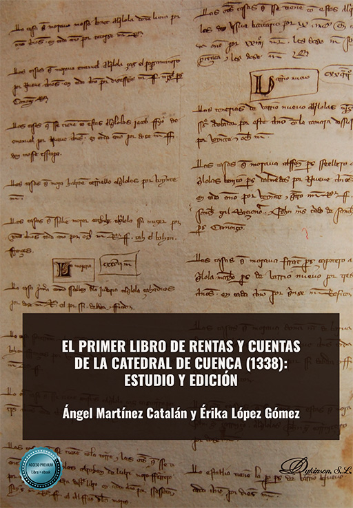 PRIMER LIBRO DE RENTAS Y CUENTAS DE LA CATEDRAL DE CUENCA (1338): ESTUDIO Y EDICIÓN