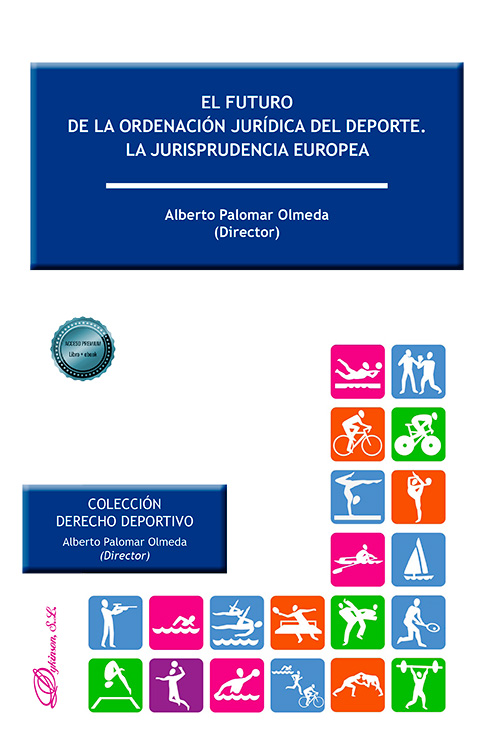 FUTURO DE LA ORDENACIÓN JURÍDICA DEL DEPORTE. LA JURISPRUDENCIA EUROPEA