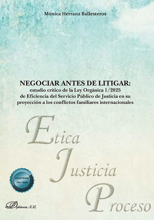 NEGOCIAR ANTES DE LITIGAR: ESTUDIO CRÍTICO DE LA LEY ORGÁNICA 1/2025 DE EFICIENCIA DEL SERVICIO PÚBLICO DE JUSTICIA EN SU PROYECCIÓN A LOS CONFLICTOS