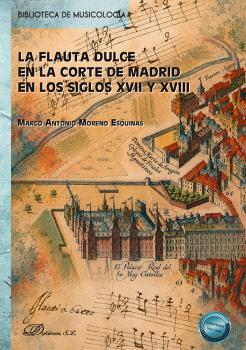 FLAUTA DULCE EN LA CORTE DE MADRID EN LOS SIGLOS XVII Y XVIII, LA
