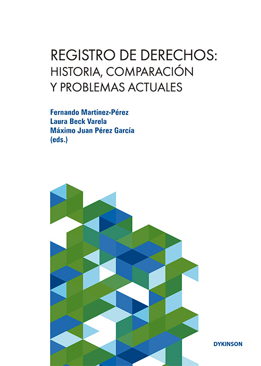 REGISTRO DE DERECHOS: HISTORIA, COMPARACIÓN Y PROBLEMAS ACTUALES