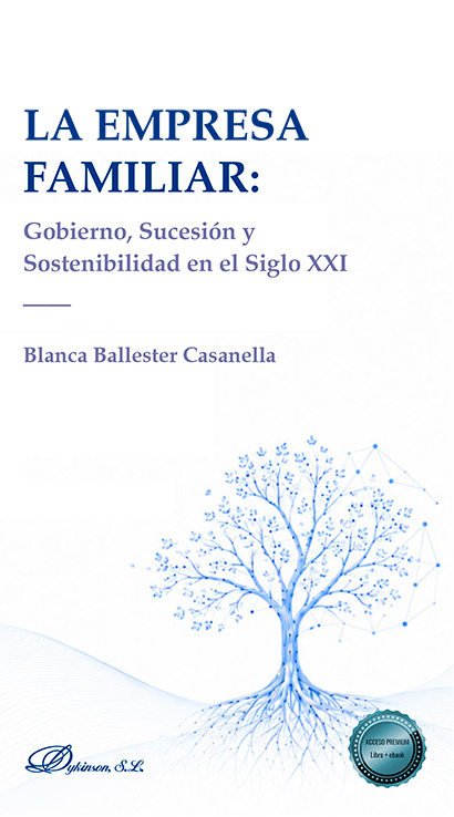 EMPRESA FAMILIAR: GOBIERNO, SUCESIÓN Y SOSTENIBILIDAD EN EL SIGLO XXI, LA
