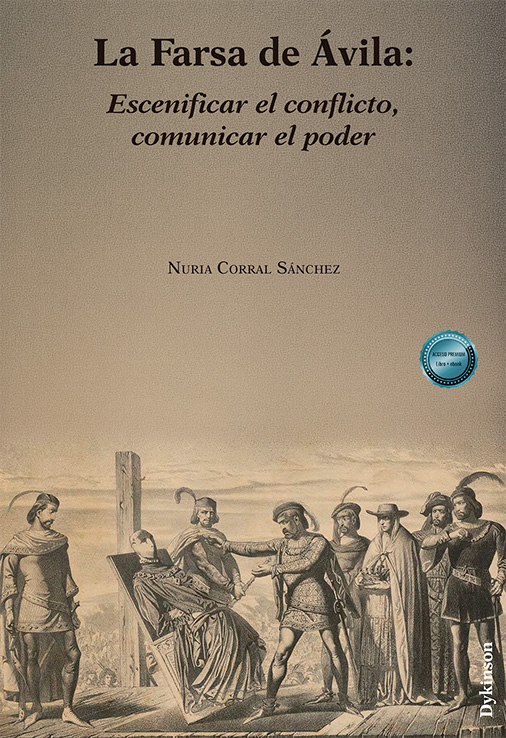 FARSA DE ÁVILA, LA. ESCENIFICAR EL CONFLICTO, COMUNICAR EL PODER