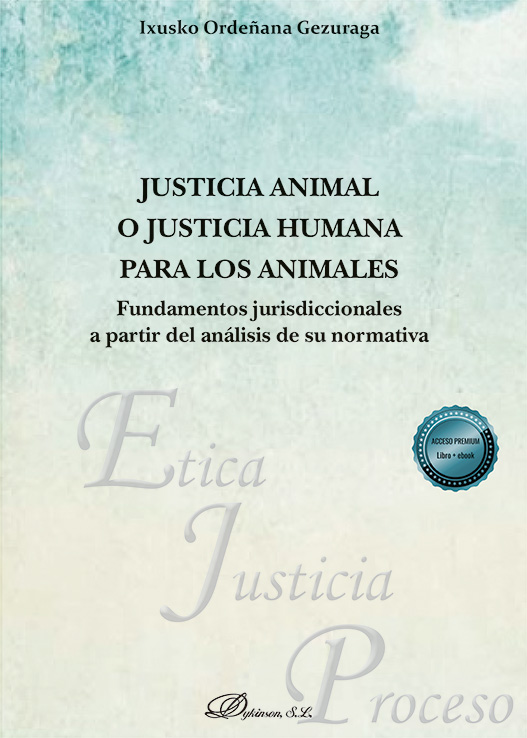 JUSTICIA ANIMAL O JUSTICIA HUMANA PARA LOS ANIMALES