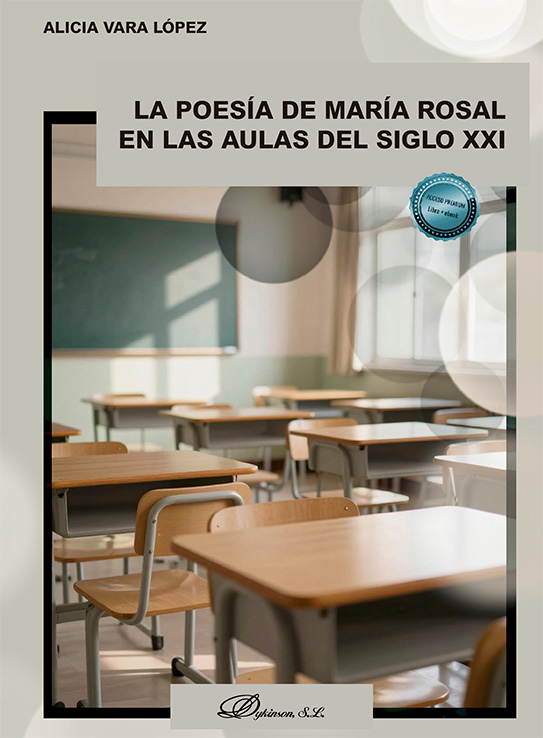 POESÍA DE MARÍA ROSAL EN LAS AULAS DEL SIGLO XXI, LA
