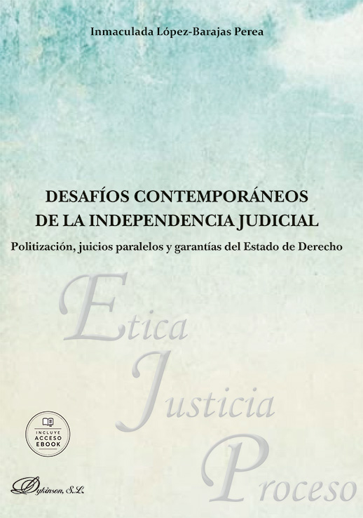 DESAFÍOS CONTEMPORÁNEOS DE LA INDEPENDENCIA JUDICIAL