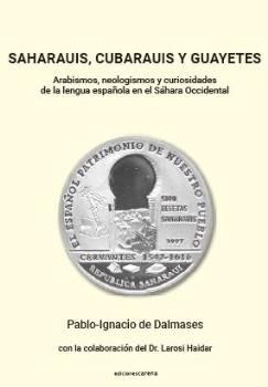 SAHARAUIS,CUBARAUIS Y GUAYETES