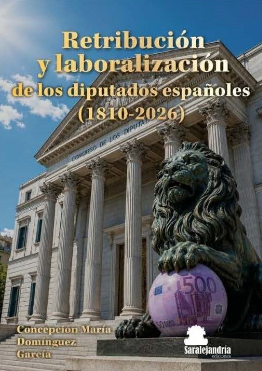 RETRIBUCIÓN Y LABORALIZACIÓN DE LOS DIPUTADOS ESPAÑOLES