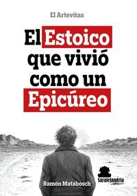 ESTOICO QUE VIVIÓ COMO UN EPICÚREO